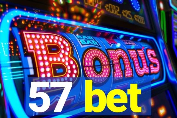 57 bet